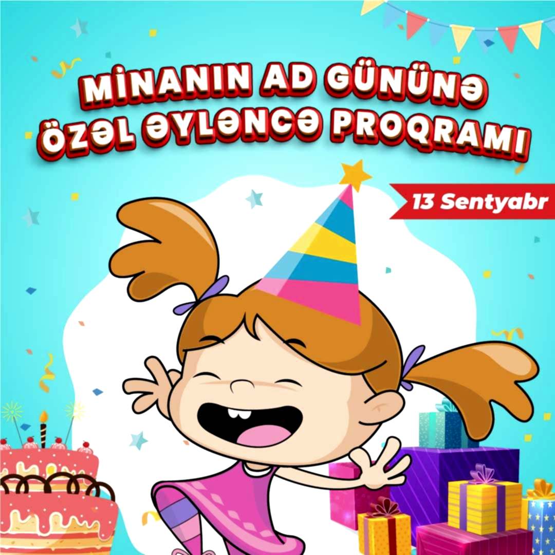 Minanın Ad gününə özəl əyləncə proqramı!